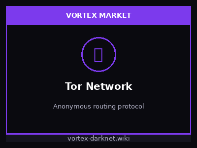 Vortex Market Tor Browser access guide and setup instructions